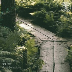 Nature Tales Live Set #14: Folest - Moss Selections