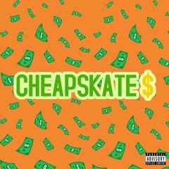 CHEAPSKATE$