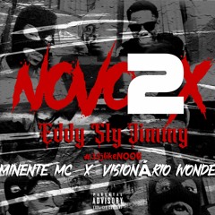 Eddy Sly Jimmy - Novo 2X(Ft. Eminente MC x Visionário Wonder)