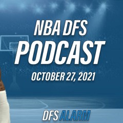 NBA DFS Podcast - October 27