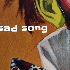 90 - sad song