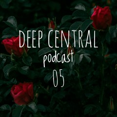 05 Deep Central Podcast