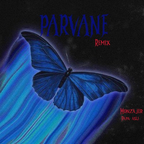 Parvane remix X papa asli