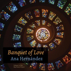 Banquet of Love: Vol. I Big Chants Project