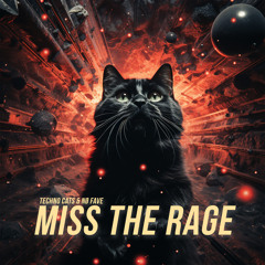 Miss The Rage (Extended Techno Mix)