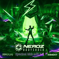 Neroz - Bodyshock (Spectral Kick Edit 2.0)