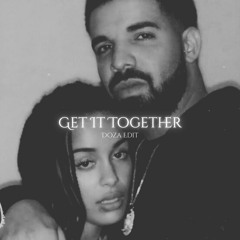 Get It Together (Doza Edit)