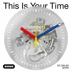 This Is Your Time! Vol.1 with DC Salas and Shan