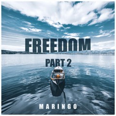 Maringo - Freedom Part II
