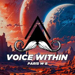 Paris w B - Voice Within (Original Mix) [MUSTACHE CREW RECORDS]