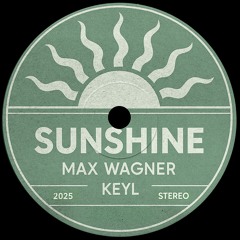 Max Wagner, KEYL - Sunshine