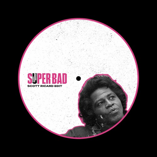 James Brown - Superbad (Scott Ricard Edit)