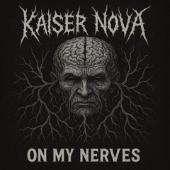 ON MY NERVES (PROD.LLOUIS)