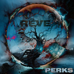 RÊVE - PERKS