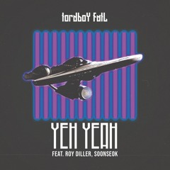 YEH YEAH FEAT. Roy Diller, soonseok