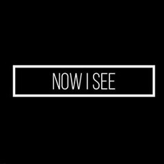 Now I See