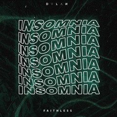 Faithless - Insomnia (Dylan remix)