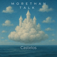 Morethan Talk - castelos (original mix) Out now