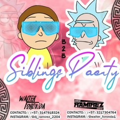 Siblings Party (DJ Ramirez & Walter Foronda)
