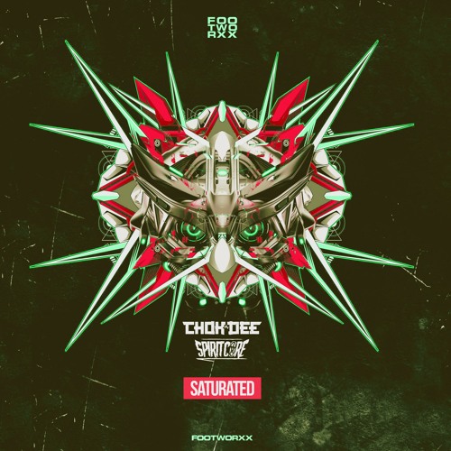 CHOK DEE & SPIRIT CORE - SATURATED - FWXXDIGI136
