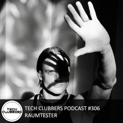 Raumtester - Tech Clubbers Podcast #306