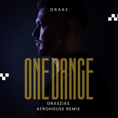 Drake - One Dance (GRASZIAS Afrohouse Remix) *FILTERED due Copyright*
