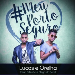 Meu Porto Seguro (feat. Dilsinho & Nego do Borel)