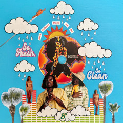 So Fresh, So Clean - Outkast (Smoakland remix)