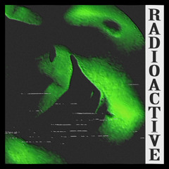 Radioactive