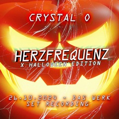 CRYSTAL O - HERZFREQUENZ: HALLOWEEN EDITION @ DAS WERK (26.10.2024) SET RECORDING