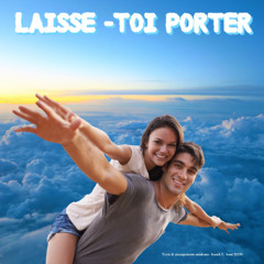 Laisse toi porter