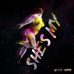 Vianni x Efosa - SHE'S MY