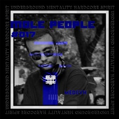 Mole People #017 Mediivh