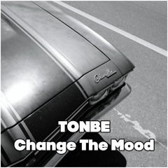 Tonbe - Change The Mood - Free Download