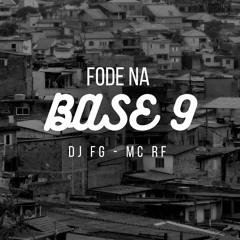 DJ FG & MC RF = FODE NA BASE 9 ( (DJ FG))