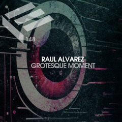 Elektrotribe 148 : Raul Alvarez - Grotesque Moment EP
