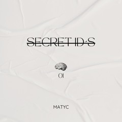 SECRET ID - 01 :: (MIXED BY MATYC)