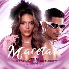 FREE DOWNLOAD SOPHIA LOREN MACETAR ANITTA - MASHUP THIAGO 7 vs DOUGLAS ALVES