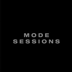 MODE SESSIONS EP.2