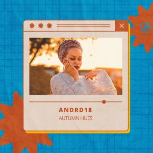 SOUL SELECTS: ANDRD 18 'AUTUMN HUES'
