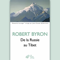 Robert Byron - De la Russie au Tibet