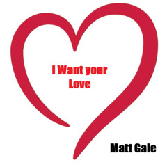 I want your Love