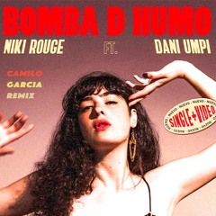 FREE DOWNLOAD / Bomba De Humo  - Niki Rouge feat Dani Umpi - Camilo García Remix