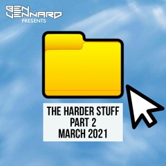 The Harder Stuff March 2021