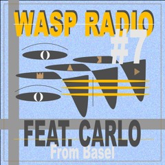 WASP RADIO #7 (FEAT. Carlo)