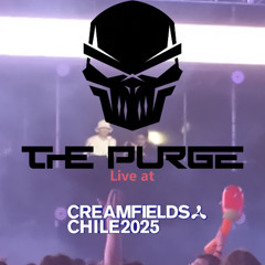 The Purge | Live at Creamfields Chile 2025