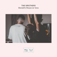 Skylab Radio - TWO BROTHERS W Donald's House Ep 10 ft iona