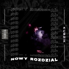 NOWY ROZDZIAŁ (prod. kubzik)