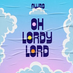 Oh Lordy Lord (feat. Super Black & Malcolm Aks)