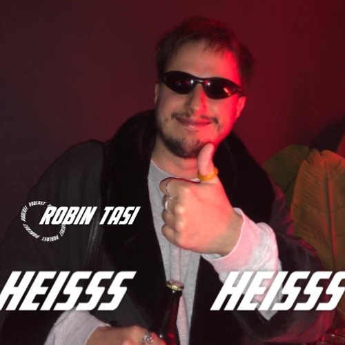 HEISSS Podcast 012: Robin Tasi